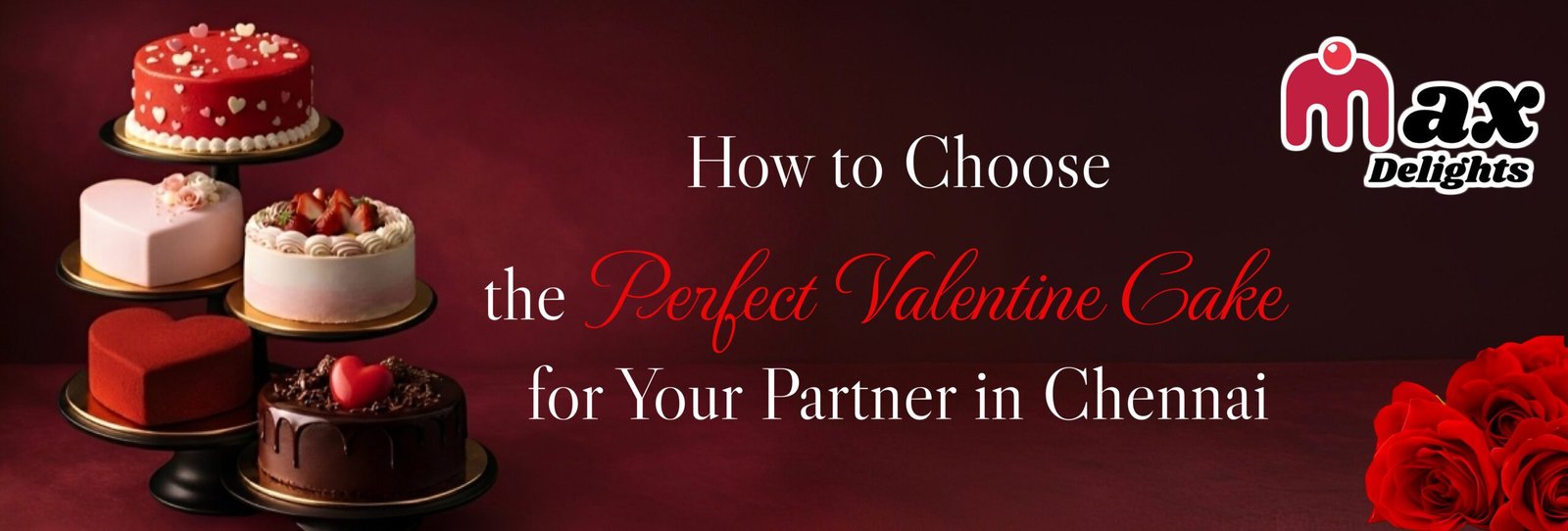 How to Choose the Perfect Valentine Cake for Your Partner in Chennai
