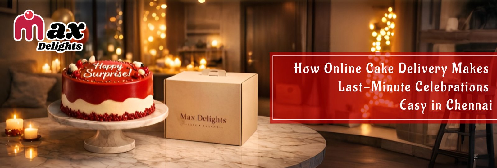 How Online Cake Delivery Helps Last-Minute Celebrations in Chennai